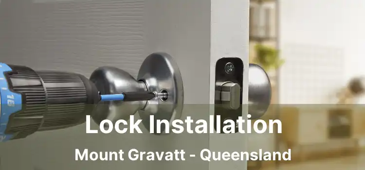 Lock Installation Mount Gravatt - Queensland