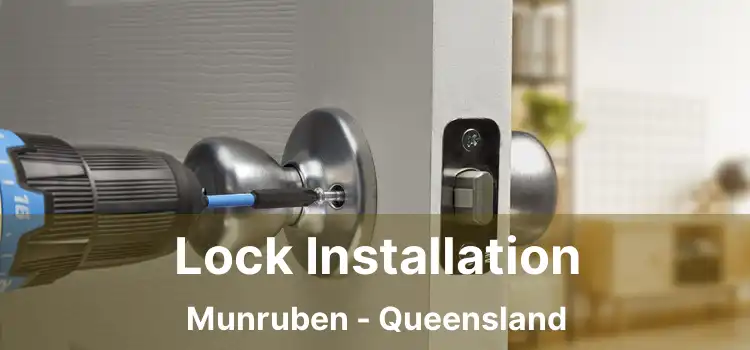 Lock Installation Munruben - Queensland