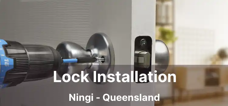 Lock Installation Ningi - Queensland