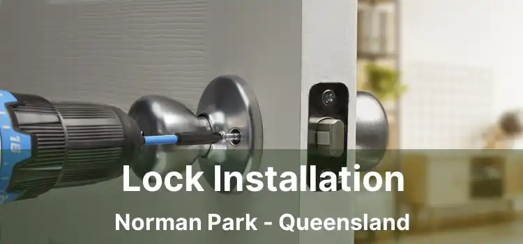 Lock Installation Norman Park - Queensland