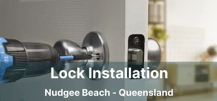 Lock Installation Nudgee Beach - Queensland