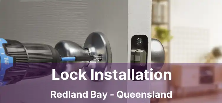 Lock Installation Redland Bay - Queensland