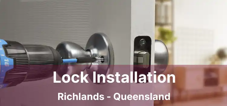 Lock Installation Richlands - Queensland