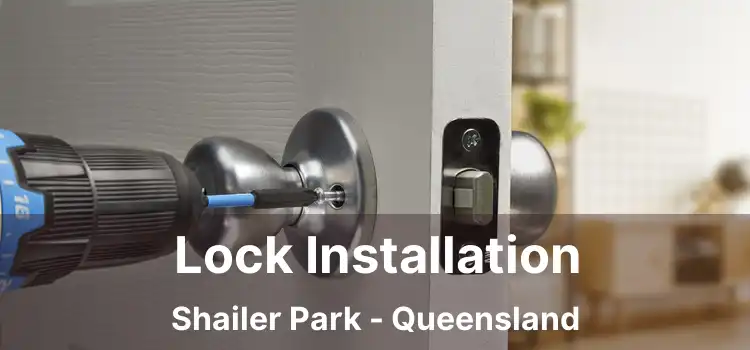 Lock Installation Shailer Park - Queensland