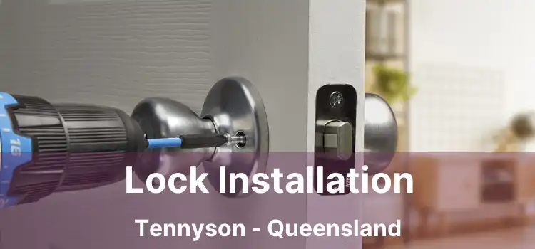 Lock Installation Tennyson - Queensland