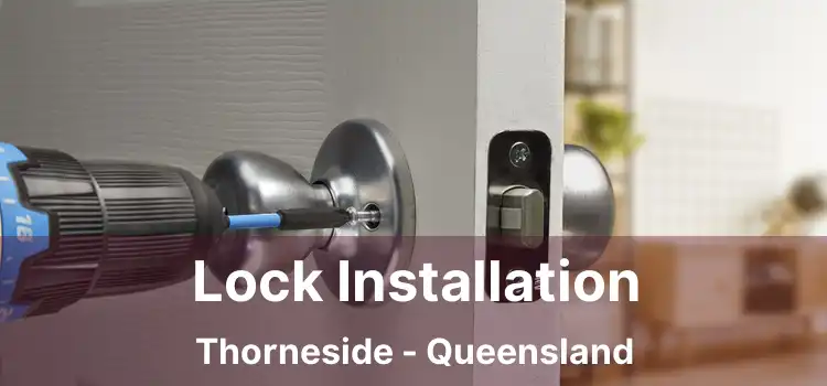 Lock Installation Thorneside - Queensland