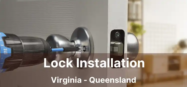 Lock Installation Virginia - Queensland