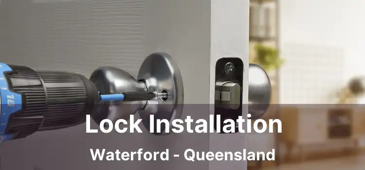 Lock Installation Waterford - Queensland