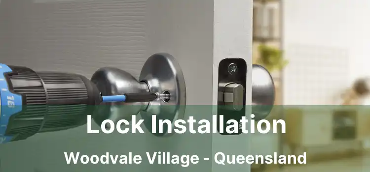 Lock Installation Woodvale Village - Queensland