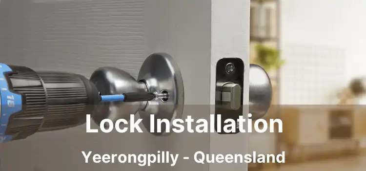 Lock Installation Yeerongpilly - Queensland