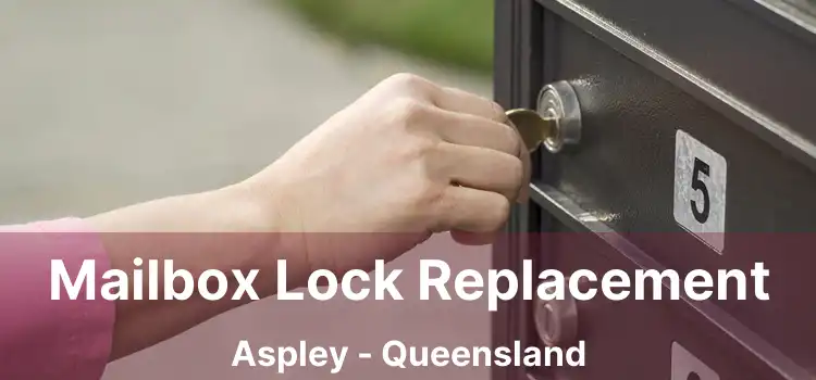 Mailbox Lock Replacement Aspley - Queensland