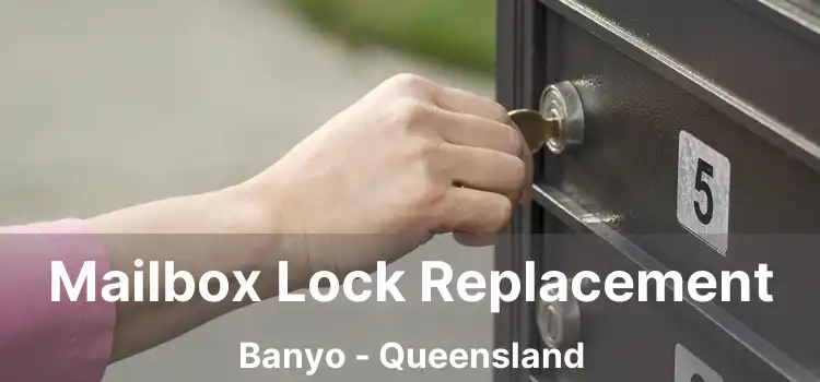 Mailbox Lock Replacement Banyo - Queensland