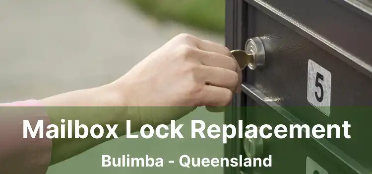 Mailbox Lock Replacement Bulimba - Queensland