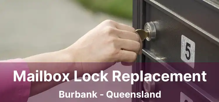 Mailbox Lock Replacement Burbank - Queensland