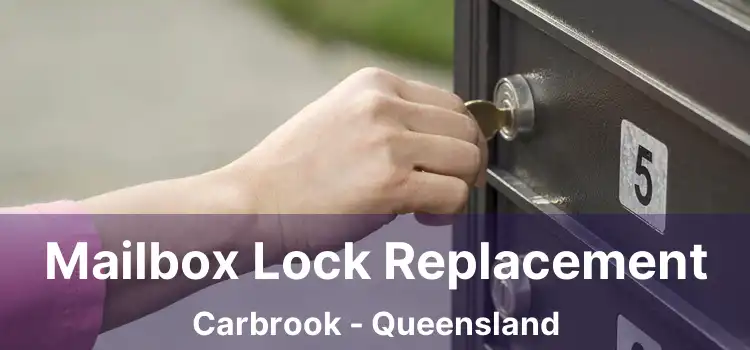 Mailbox Lock Replacement Carbrook - Queensland