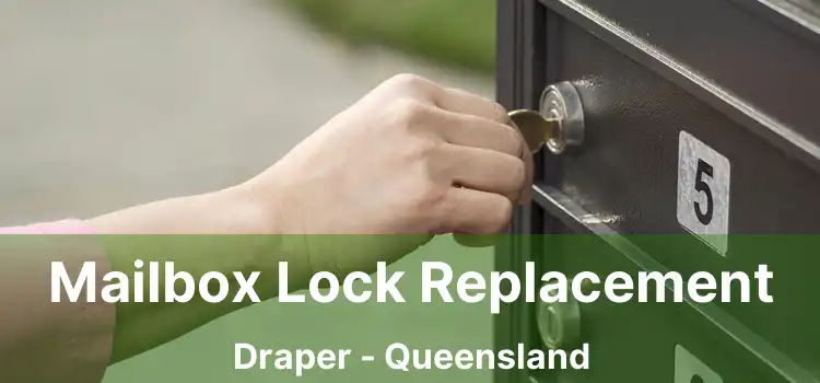 Mailbox Lock Replacement Draper - Queensland