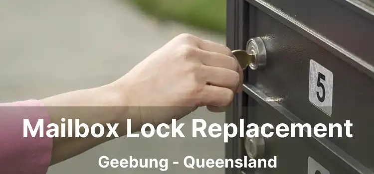 Mailbox Lock Replacement Geebung - Queensland