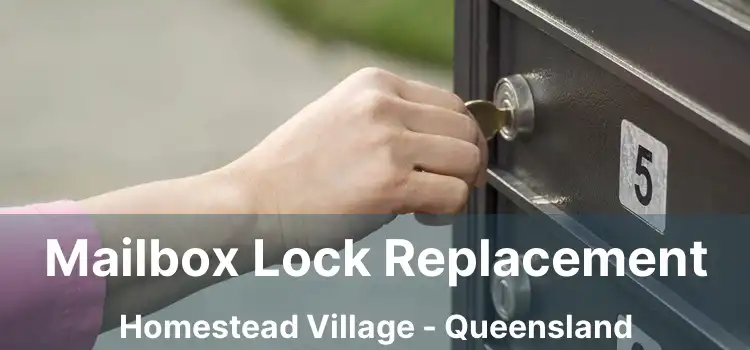 Mailbox Lock Replacement Homestead Village - Queensland