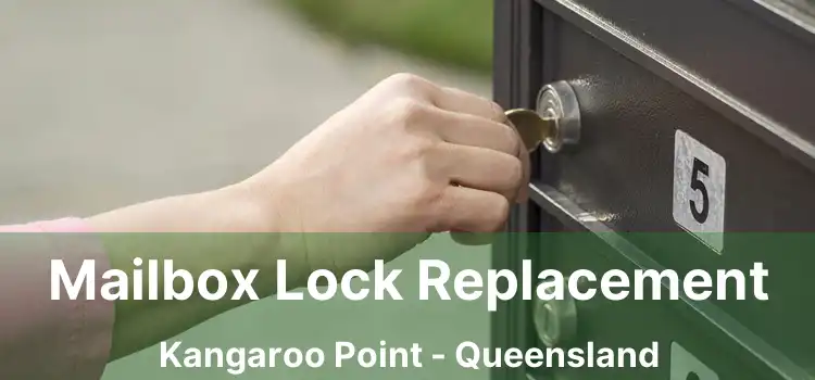 Mailbox Lock Replacement Kangaroo Point - Queensland