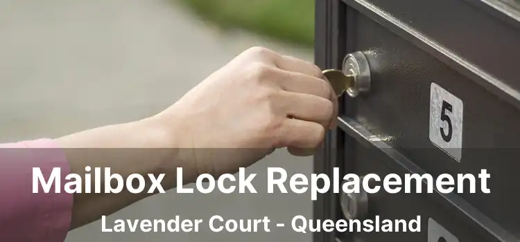 Mailbox Lock Replacement Lavender Court - Queensland
