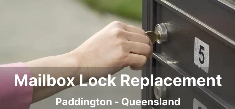 Mailbox Lock Replacement Paddington - Queensland