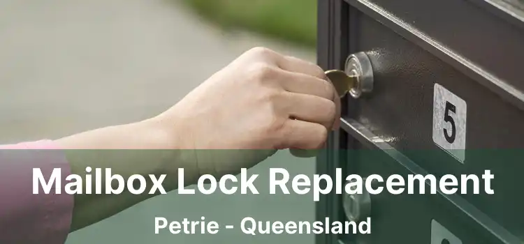 Mailbox Lock Replacement Petrie - Queensland