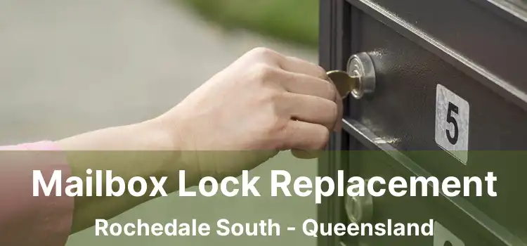 Mailbox Lock Replacement Rochedale South - Queensland