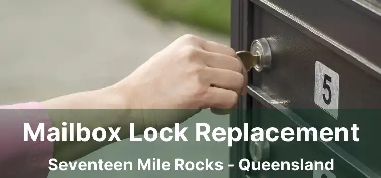 Mailbox Lock Replacement Seventeen Mile Rocks - Queensland