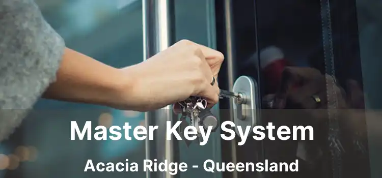 Master Key System Acacia Ridge - Queensland