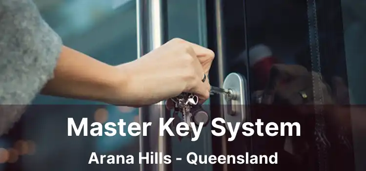 Master Key System Arana Hills - Queensland