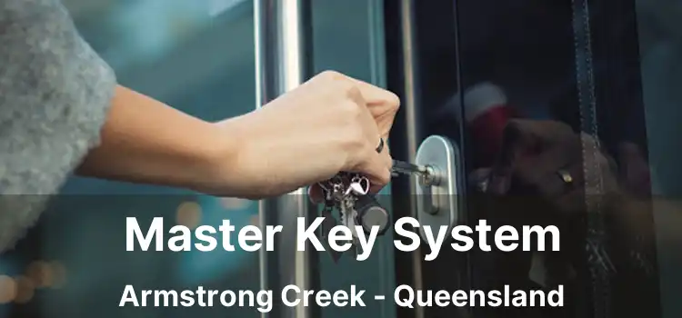 Master Key System Armstrong Creek - Queensland