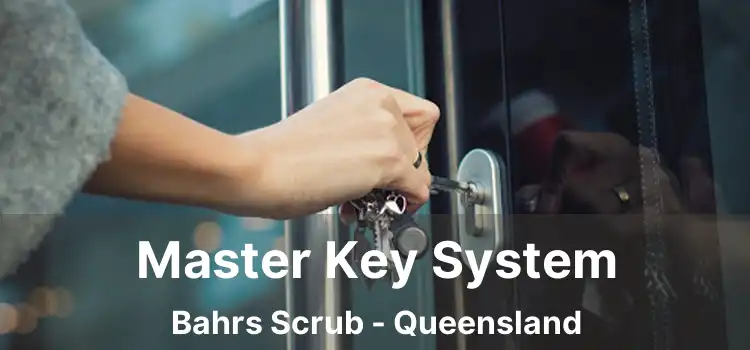 Master Key System Bahrs Scrub - Queensland