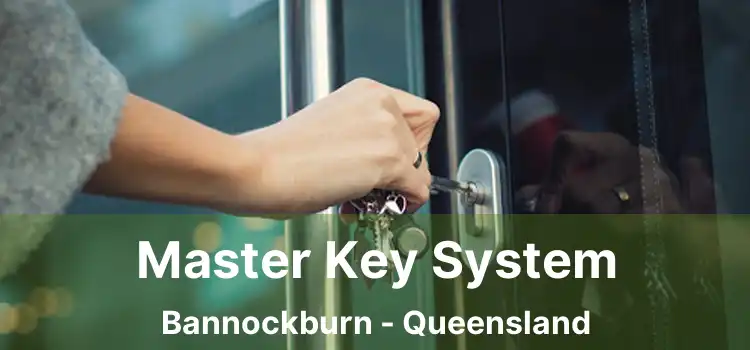 Master Key System Bannockburn - Queensland