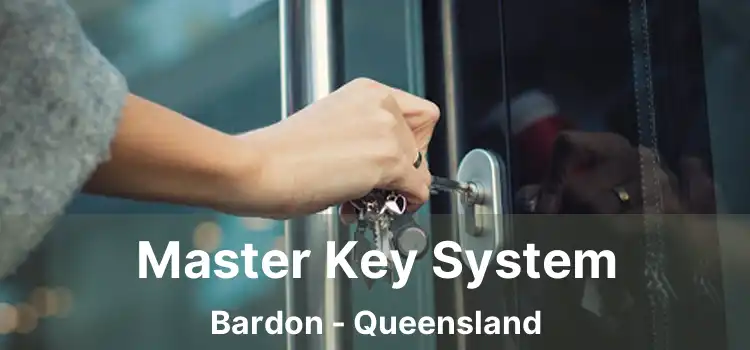 Master Key System Bardon - Queensland