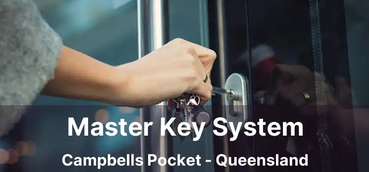 Master Key System Campbells Pocket - Queensland