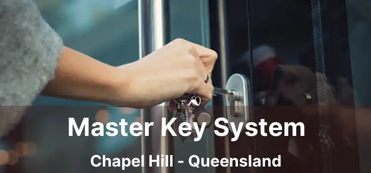 Master Key System Chapel Hill - Queensland