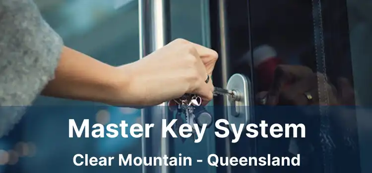 Master Key System Clear Mountain - Queensland