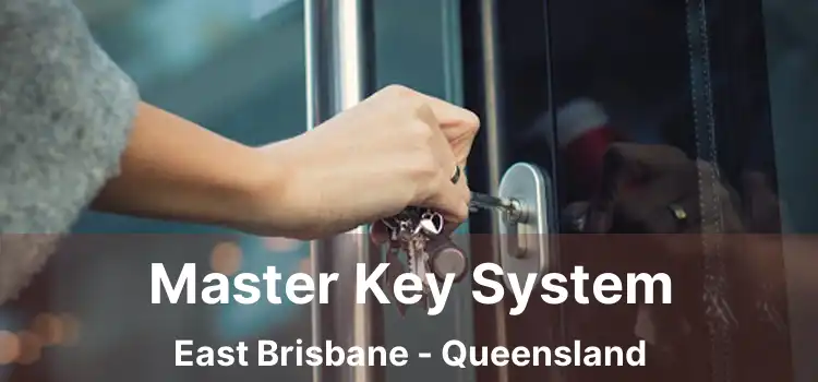 Master Key System East Brisbane - Queensland