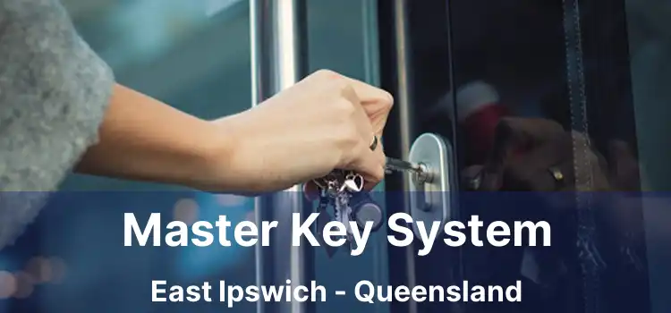 Master Key System East Ipswich - Queensland