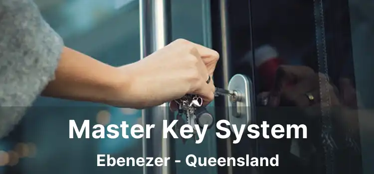 Master Key System Ebenezer - Queensland