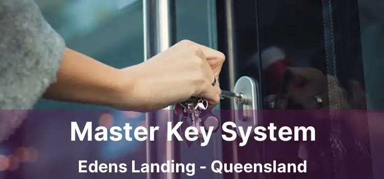 Master Key System Edens Landing - Queensland