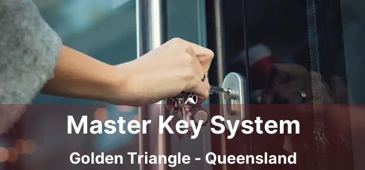 Master Key System Golden Triangle - Queensland