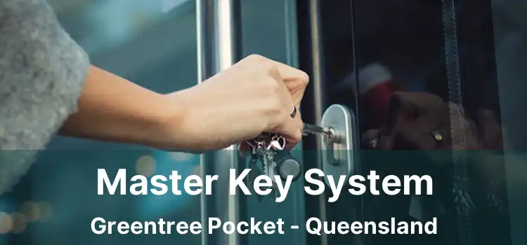 Master Key System Greentree Pocket - Queensland