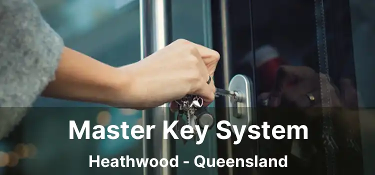 Master Key System Heathwood - Queensland