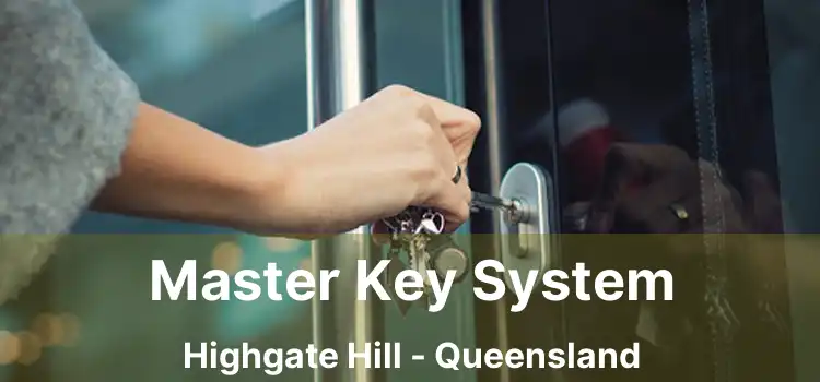 Master Key System Highgate Hill - Queensland