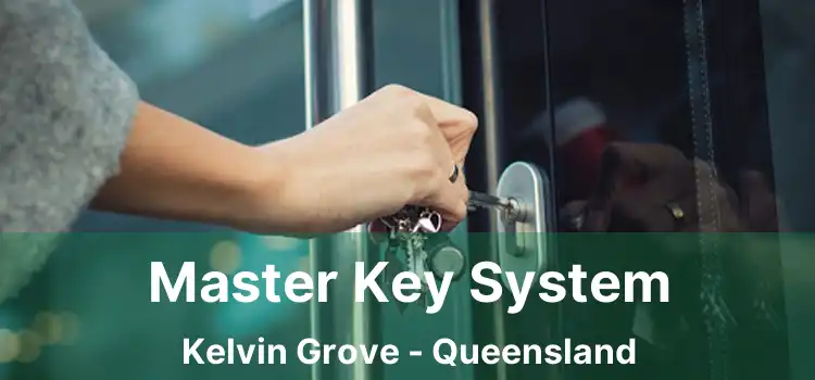 Master Key System Kelvin Grove - Queensland