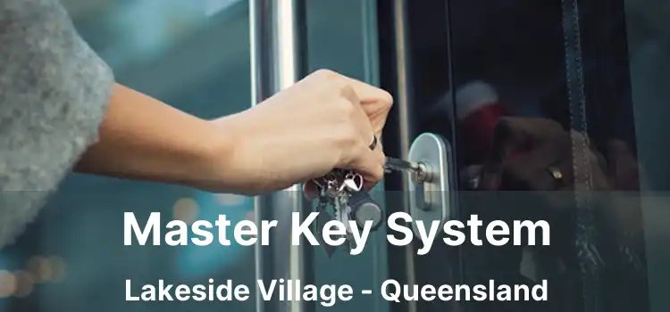 Master Key System Lakeside Village - Queensland