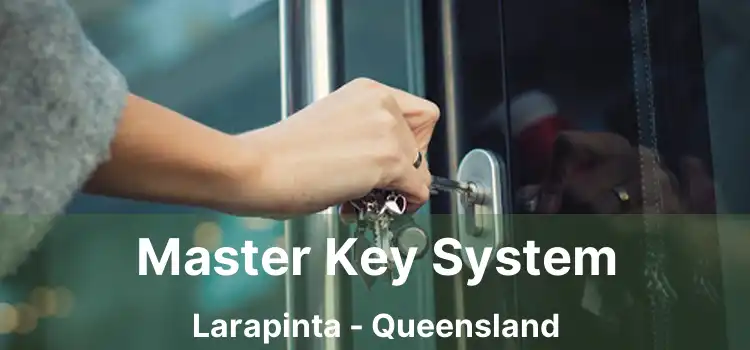 Master Key System Larapinta - Queensland