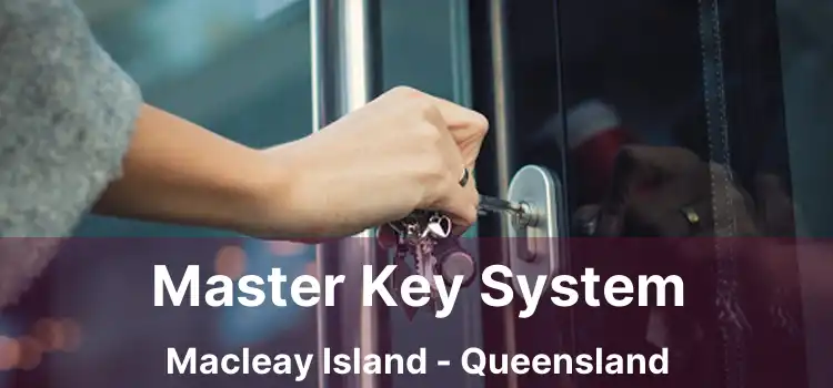 Master Key System Macleay Island - Queensland