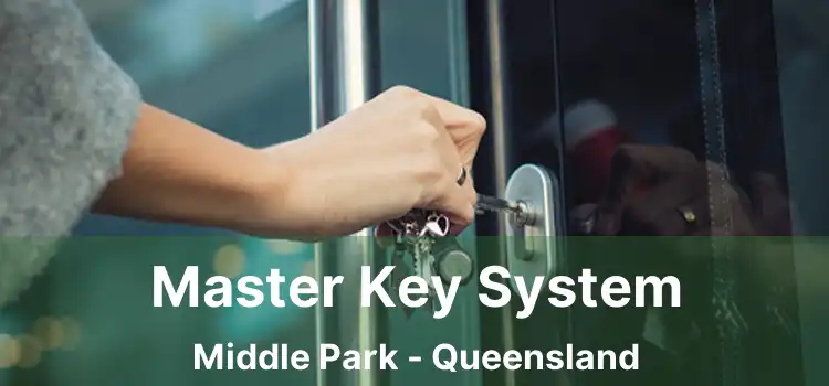 Master Key System Middle Park - Queensland